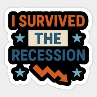 I SURVIVED THE RECESSION Sticker